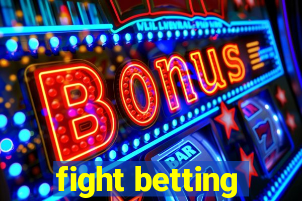 fight betting