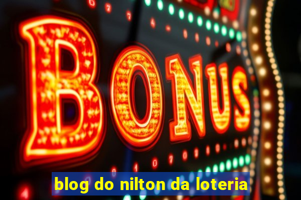 blog do nilton da loteria