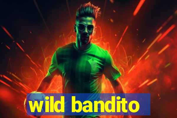 wild bandito