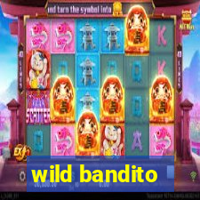 wild bandito