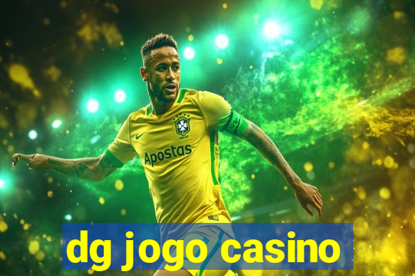 dg jogo casino