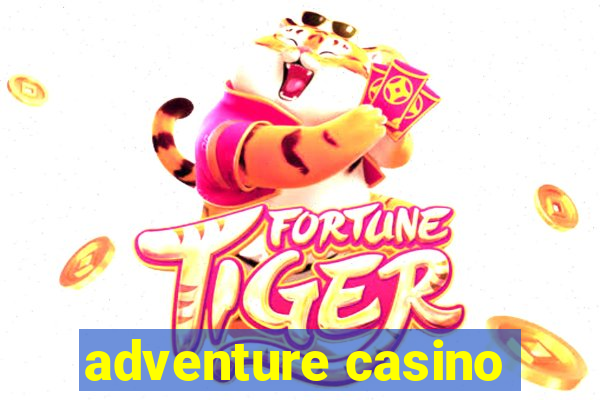 adventure casino