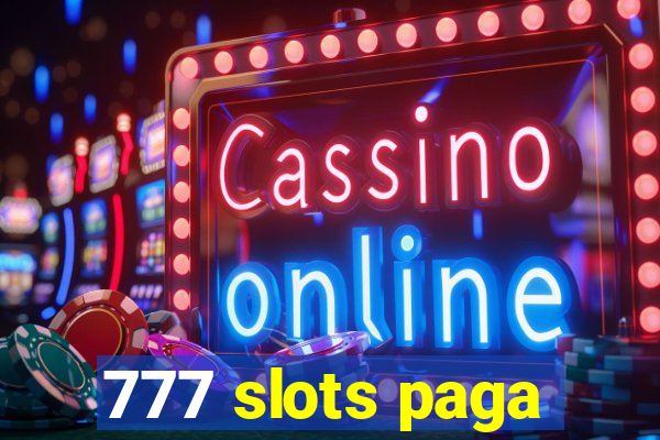 777 slots paga