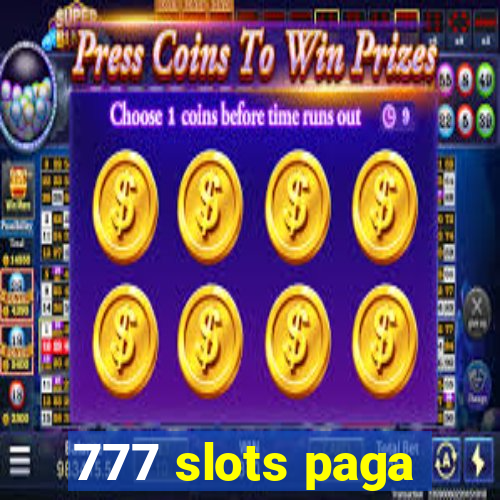 777 slots paga