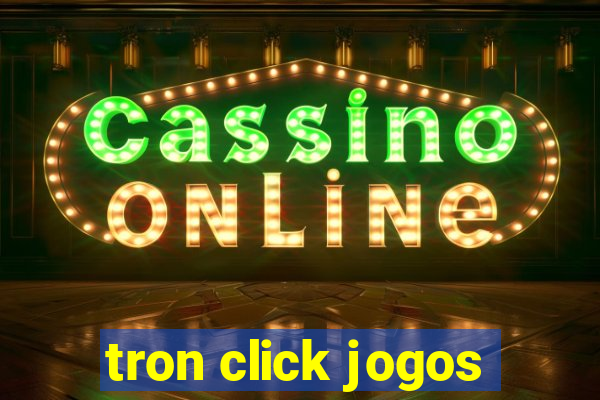 tron click jogos