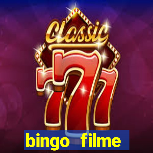 bingo filme assistir grátis