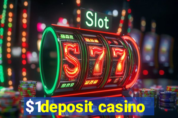 $1deposit casino