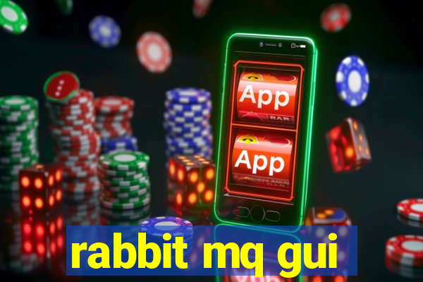 rabbit mq gui