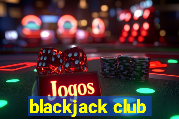 blackjack club