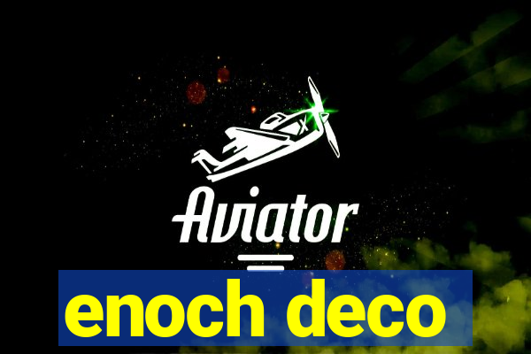 enoch deco