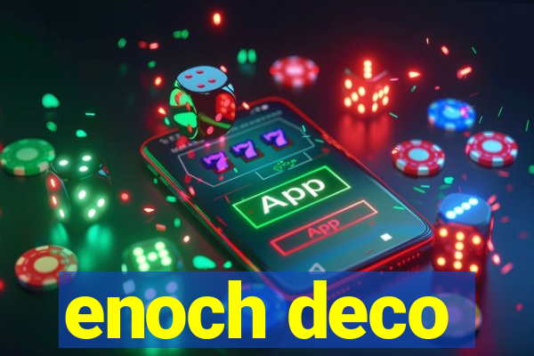 enoch deco