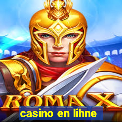 casino en lihne