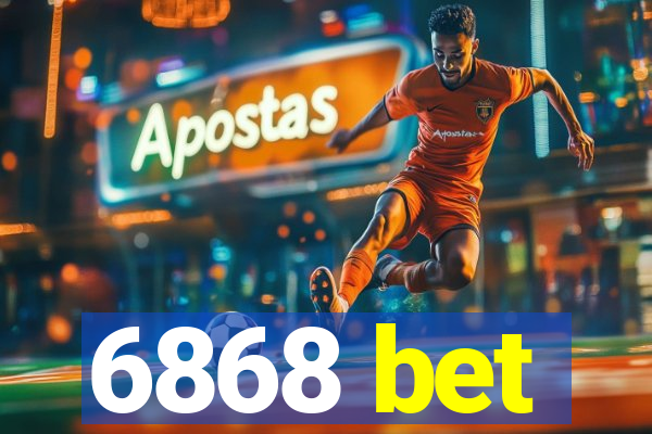 6868 bet