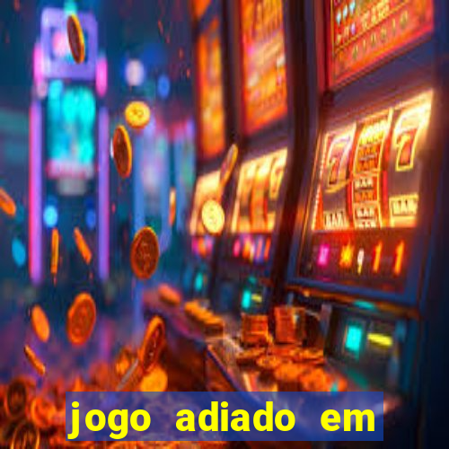 jogo adiado em aposta m煤ltipla