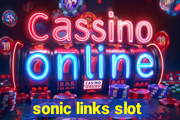 sonic links slot