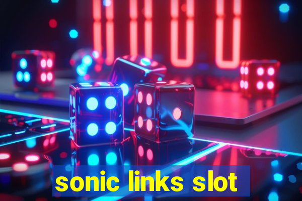 sonic links slot