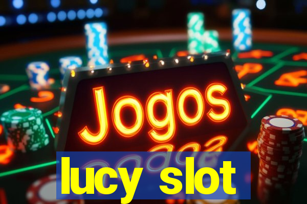 lucy slot