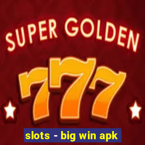 slots - big win apk