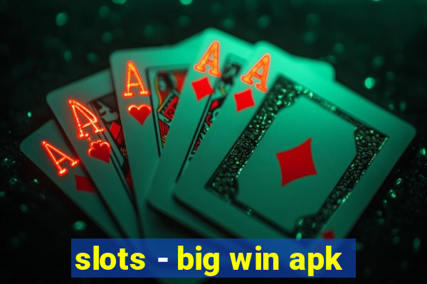 slots - big win apk