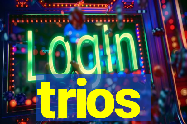 trios