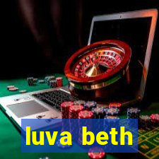 luva beth