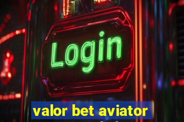 valor bet aviator