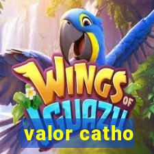 valor catho