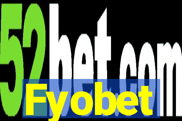 Fyobet