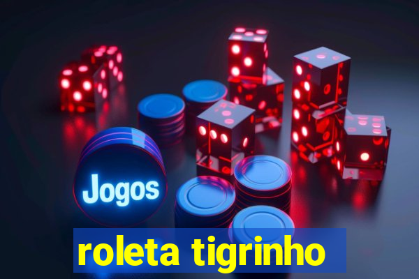 roleta tigrinho