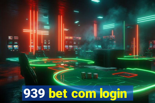 939 bet com login