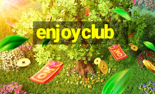 enjoyclub