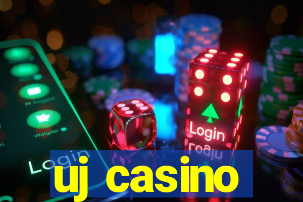 uj casino