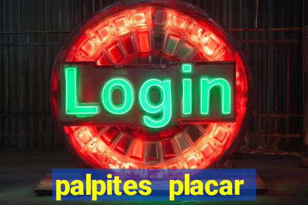 palpites placar exato dos jogos de amanh?