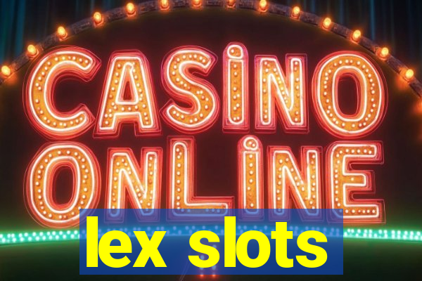 lex slots