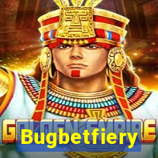 Bugbetfiery