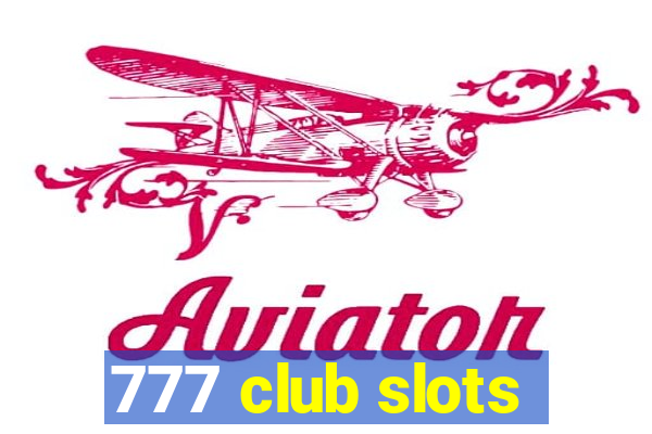 777 club slots