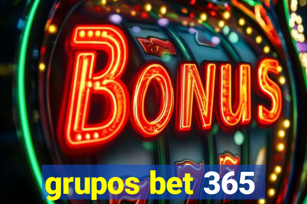 grupos bet 365