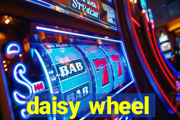 daisy wheel