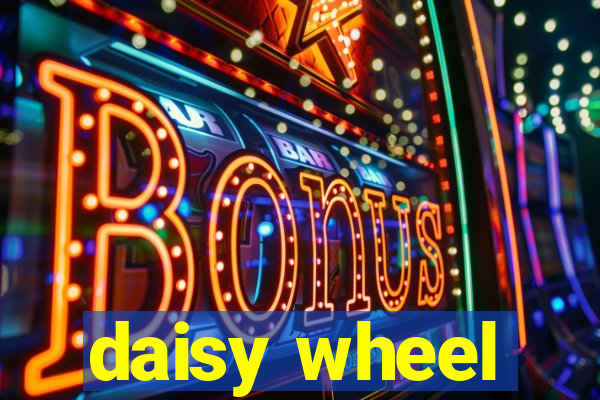 daisy wheel