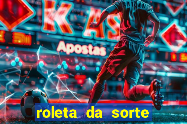 roleta da sorte dinheiro de verdade