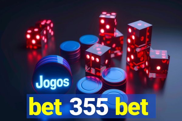 bet 355 bet