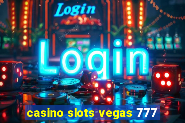 casino slots vegas 777