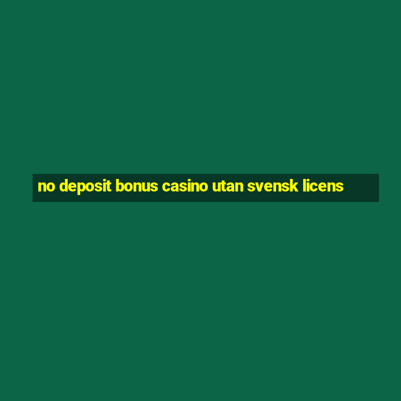 no deposit bonus casino utan svensk licens