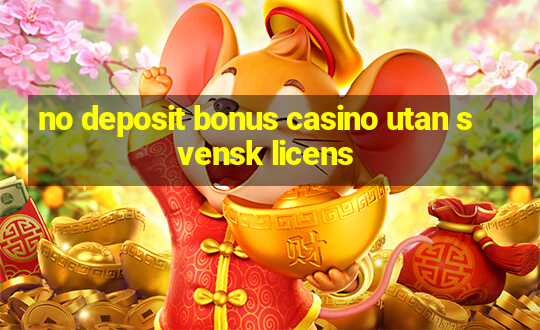 no deposit bonus casino utan svensk licens