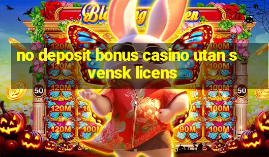 no deposit bonus casino utan svensk licens