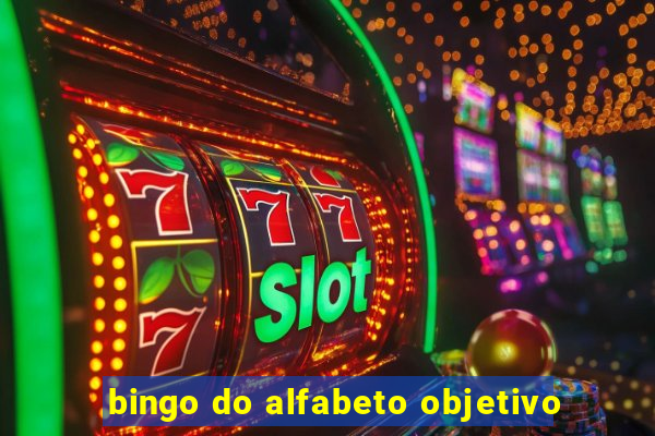 bingo do alfabeto objetivo