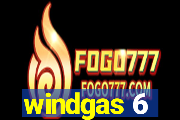 windgas 6