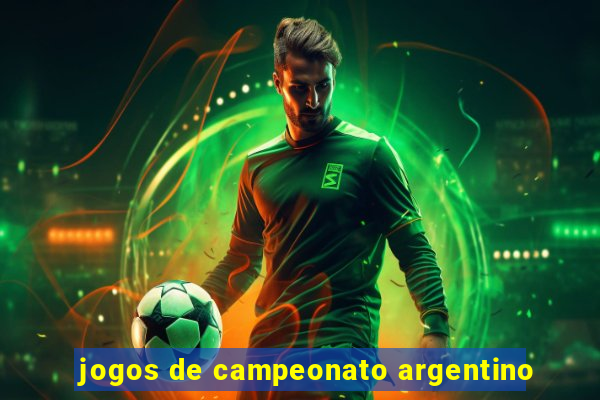 jogos de campeonato argentino