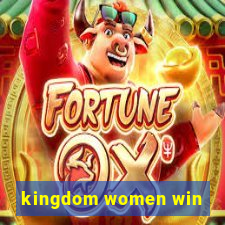 kingdom women win