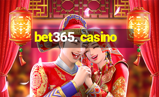 bet365. casino